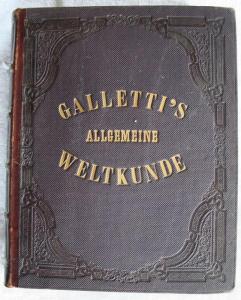 Galletti, Johann Georg August. Allgemeine Weltkunde oder Encyklopädie für Geographie, Statistik und Staatengeschichte. Ein Hilfsmittel beim Studium der Tagesgeschichte für denkende und gebildete Leser.