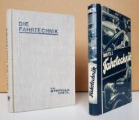 Dietl, Stephan. Die Fahrtechnik. Ein Hilfs- und Nachschlagewerk mit dem Kraftwagen richtig umgehen und ihn sicher lenken zu können.