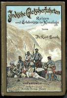 Boeck, Kurt. Indische Gletscherfahrten. Reisen und Erlebnisse im Himalaja.