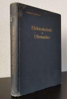 Zacharias, Johannes. Elekrotechnik für Uhrmacher. Mit besonderer Berücksichtigung von Einrichtung, Anlage und Betrieb elektrischer Zeitmesser.