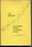 Bergmann, Sten. Die tausend Inseln im Fernen Osten. Reisen und Erlebnisse auf den Kurilen.