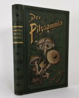 Hahn, Gotthold. Der Pilz-Sammler oder Anleitung zur Kenntnis der wichtigsten Pilze Deutschlands und der angrenzenden Länder.