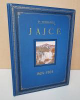 Ciro, Truhelka. Die Königsburg Jajce. Geschichte und Sehenswürdigkeiten. 1404 - 1904.